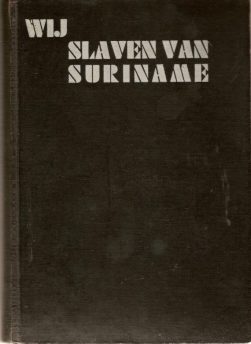 5 - Anton de Kom Wij slaven van Suriname 7